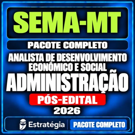 Rateio Pacote Completo para SEMA-MT (Analista de Desenvolvimento Econômico e Social - Administração) 2026 (Pós-Edital)