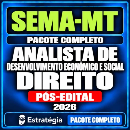 Rateio Pacote Completo para SEMA-MT (Analista de Desenvolvimento Econômico e Social - Direito) 2026 (Pós-Edital)