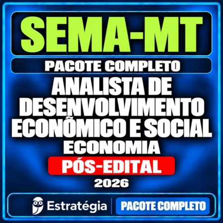 Rateio Pacote Completo para SEMA-MT (Analista de Desenvolvimento Econômico e Social - Economia) 2026 (Pós-Edital)