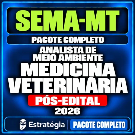Rateio Pacote Completo para SEMA-MT (Analista de Meio Ambiente - Medicina Veterinária) 2026 (Pós-Edital)