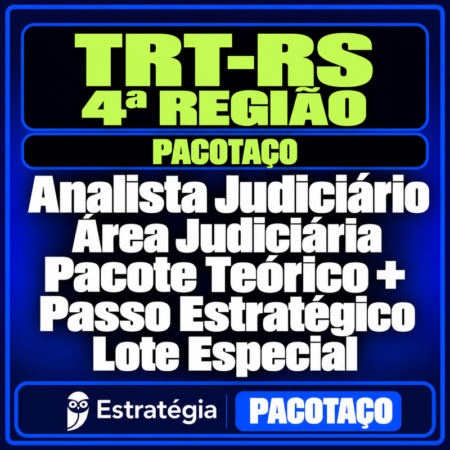 Rateio Pacotaço - Pacote Teórico + Pacote Passo Estratégico para TRT-RS 4ª Região (Analista Judiciário - Área Judiciária) Lote Especial